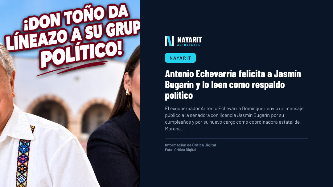 Antonio Echevarría felicita a Jasmín Bugarín y lo leen como respaldo político