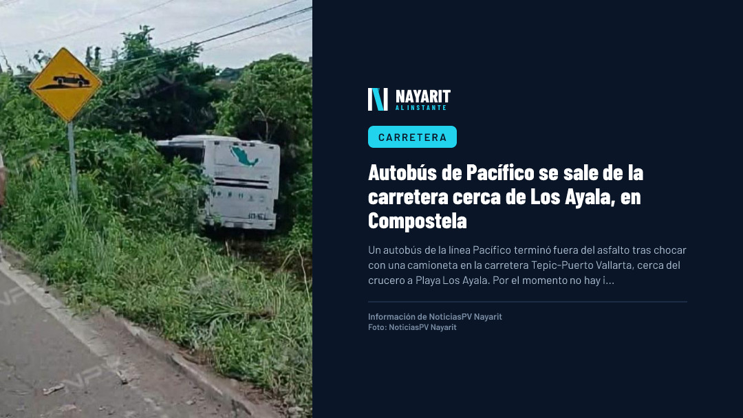 Autobús de Pacífico se sale de la carretera cerca de Los Ayala, en Compostela