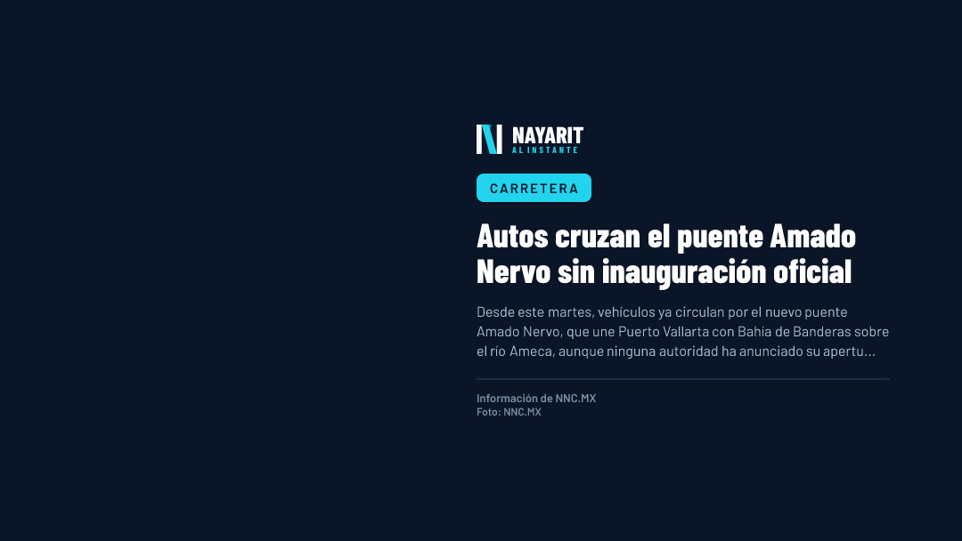 Autos cruzan el puente Amado Nervo sin inauguración oficial