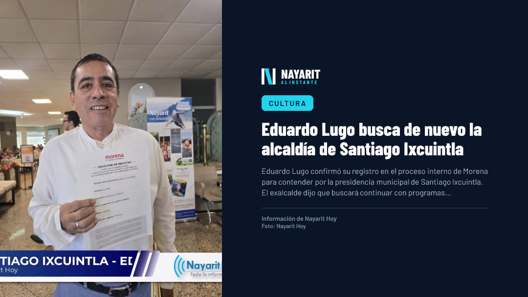 Eduardo Lugo busca de nuevo la alcaldía de Santiago Ixcuintla