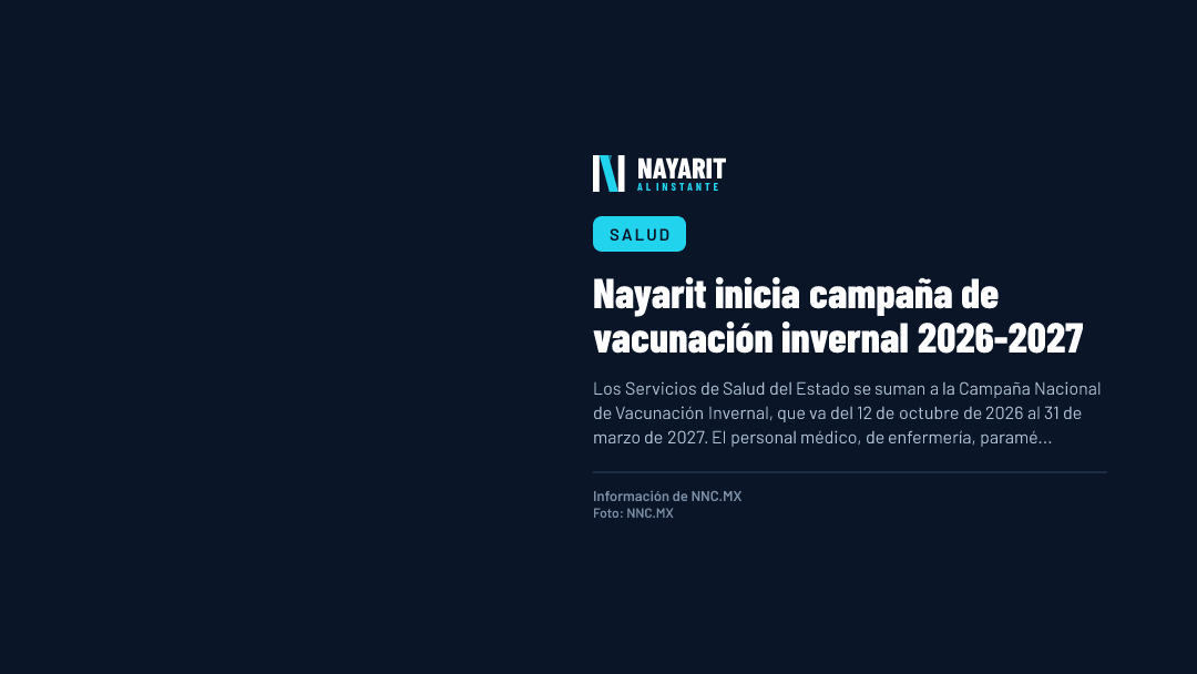 Nayarit inicia campaña de vacunación invernal 2026-2027