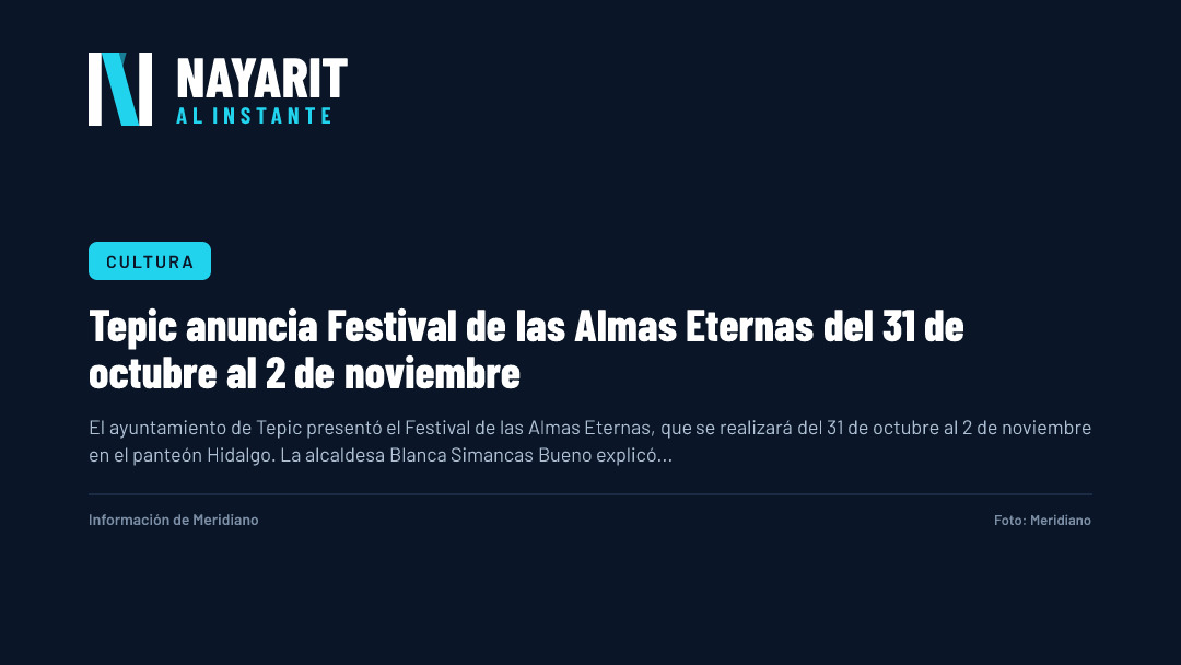 Tepic anuncia Festival de las Almas Eternas del 31 de octubre al 2 de noviembre