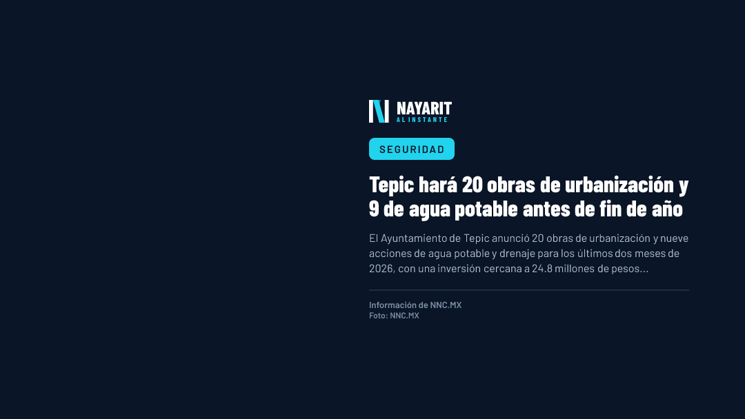 Tepic hará 20 obras de urbanización y 9 de agua potable antes de fin de año