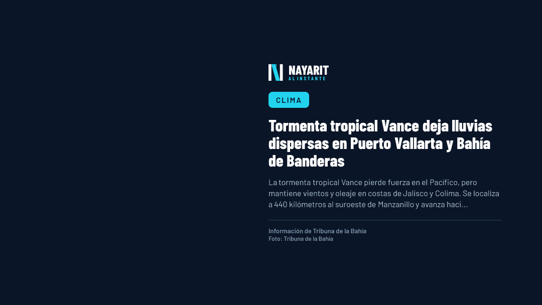 Tormenta tropical Vance deja lluvias dispersas en Puerto Vallarta y Bahía de Banderas